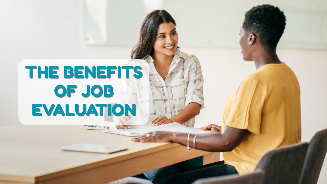 The Benefits of Job Evaluation